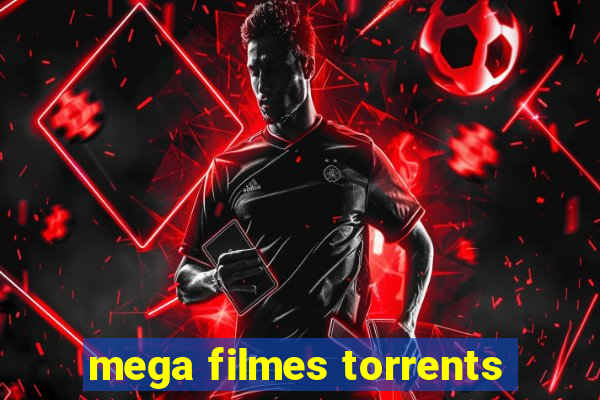 mega filmes torrents